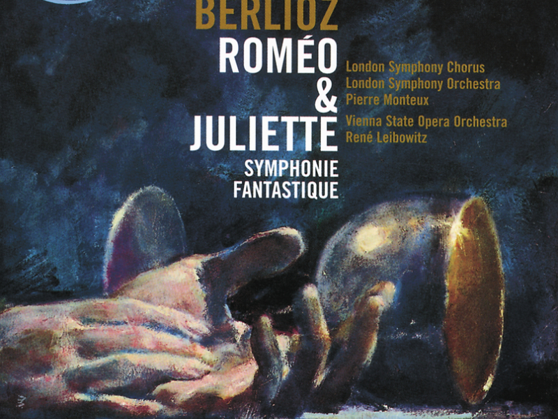 Berlioz: Roméo & Juliette; Symphonie fantastique