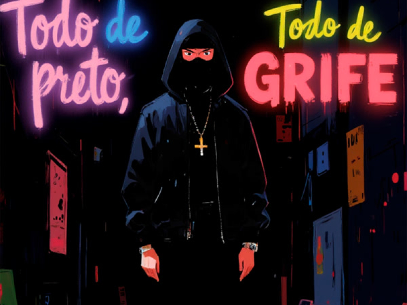 TODO DE PRETO, TODO DE GRIFE (Single)