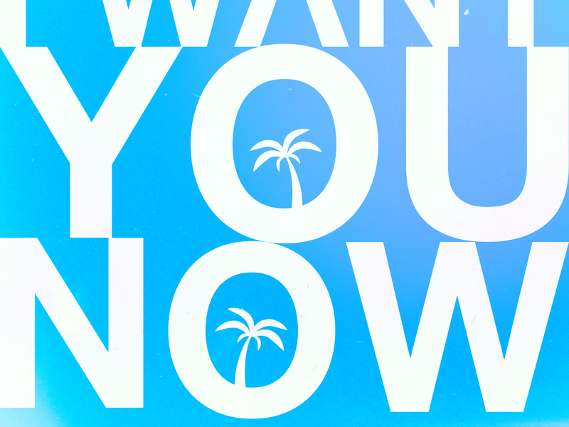 I Want You Now (Single)