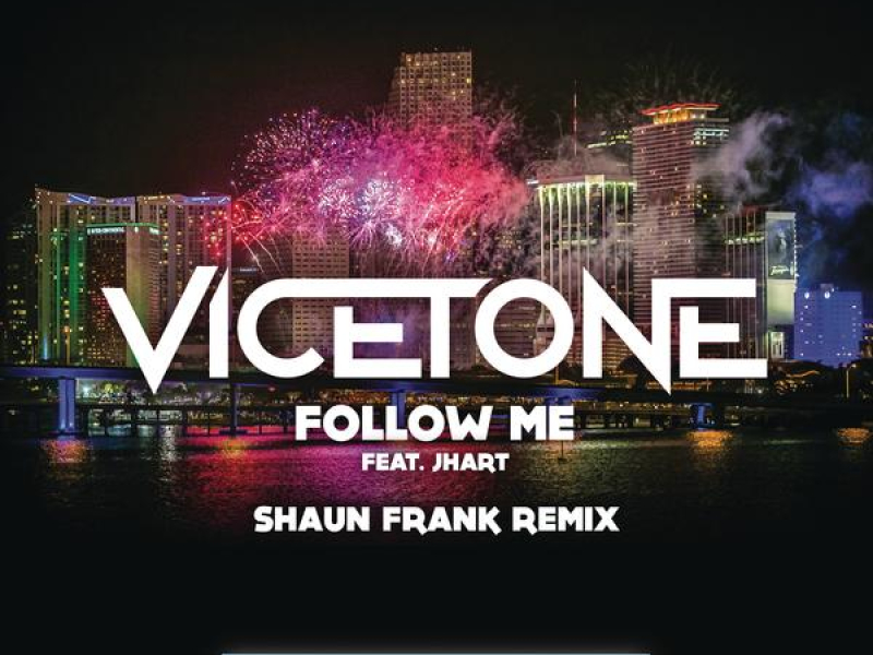 Follow Me (Shaun Frank Remix)
