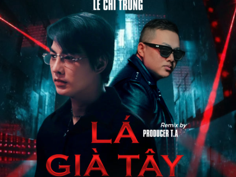Lá Già Tây (T.A Remix) (Single)