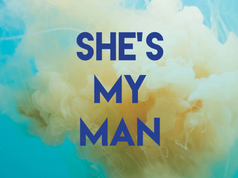 She's My Man (Single)