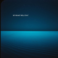 my heart will stay (Single)