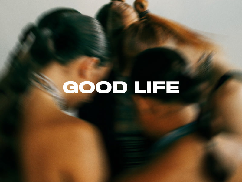 Good Life (Single)