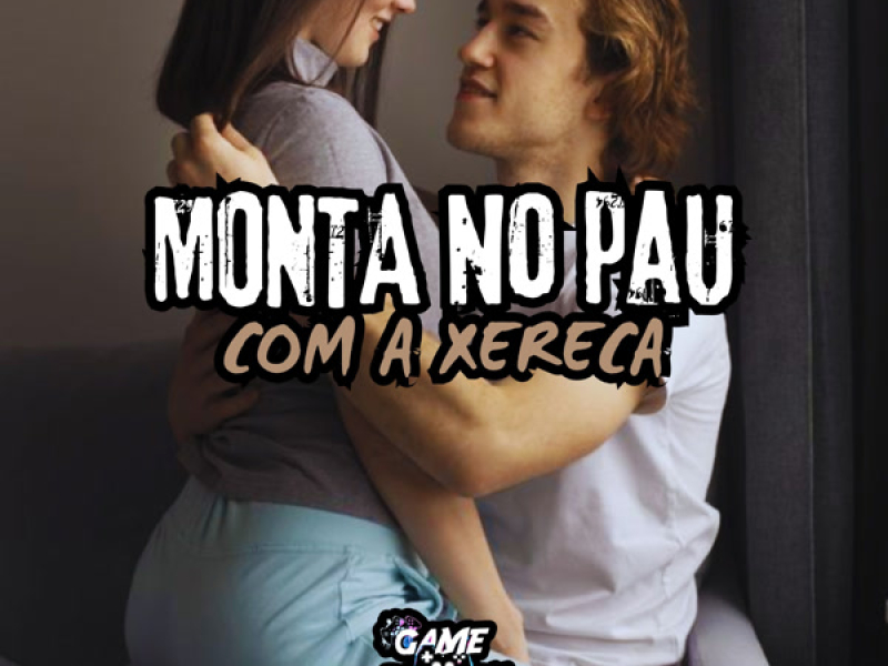 Monta No Pau Com A Xereca (Single)