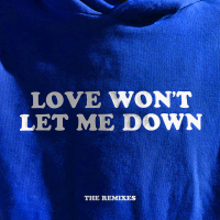 Love Won't Let Me Down - The Remixes (EP)