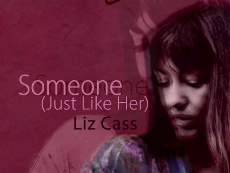 Someone (Just Like Her) (Single)