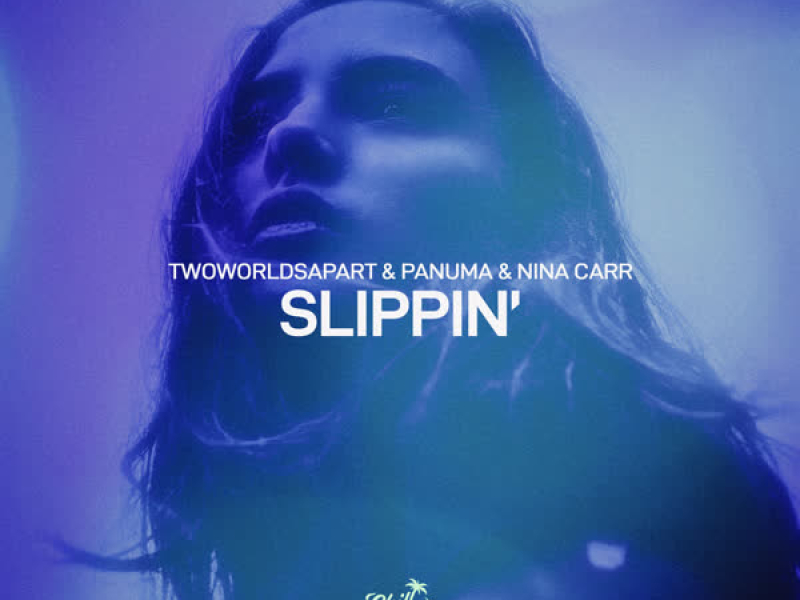 Slippin' (Single)