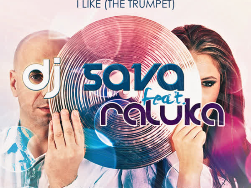 I Like (The Trumpet) (LLP Remix) (Single)