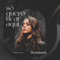 Só Quero Ficar Aqui (Playback) (EP)