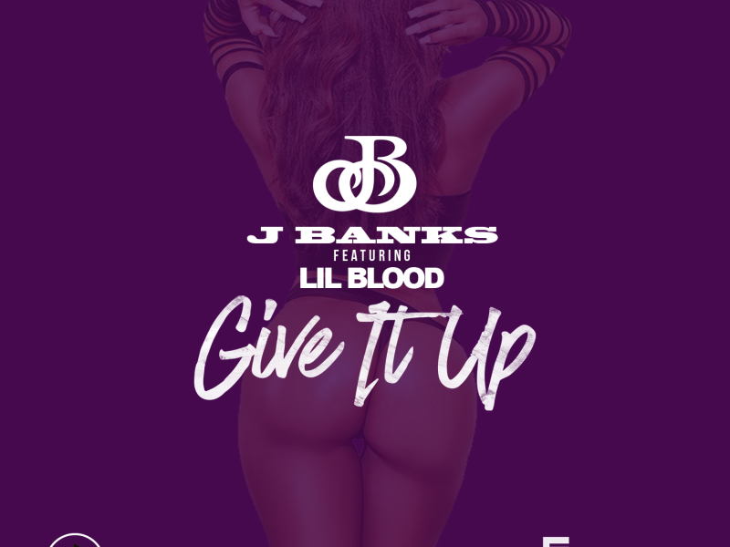 Give It Up (feat. Lil Blood)