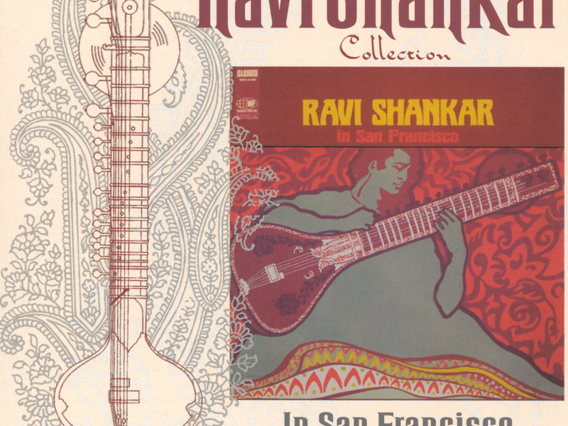 The Ravi Shankar Collection: In San Francisco