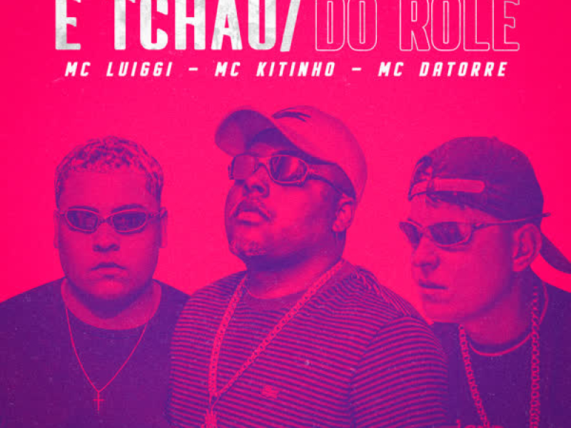Se Não Quiser é Tchau / Trepa Depois do Role (Single)