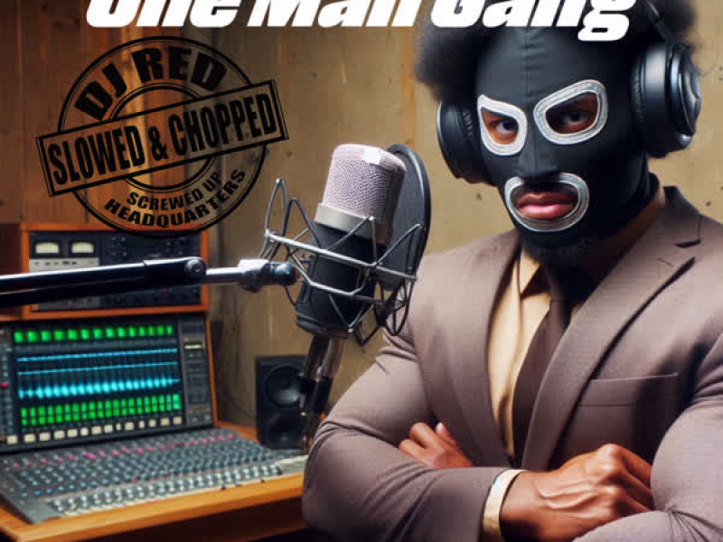 One Man Gang (Slowed & Chopped) (Single)