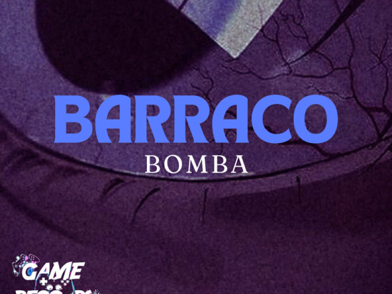 Barraco Bomba (Single)
