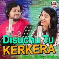 Disuchu Tu Kerkera (Single)