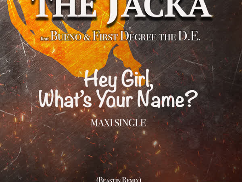 Hey Girl What's Your Name?