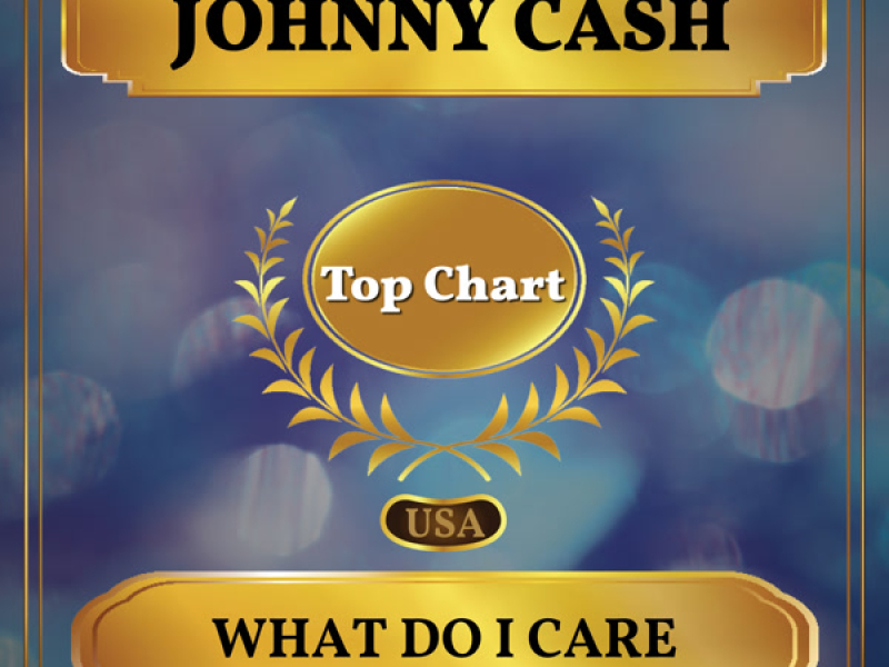 What Do I Care (Billboard Hot 100 - No 52) (Single)