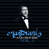 Mantovani and Movies Vol. 1
