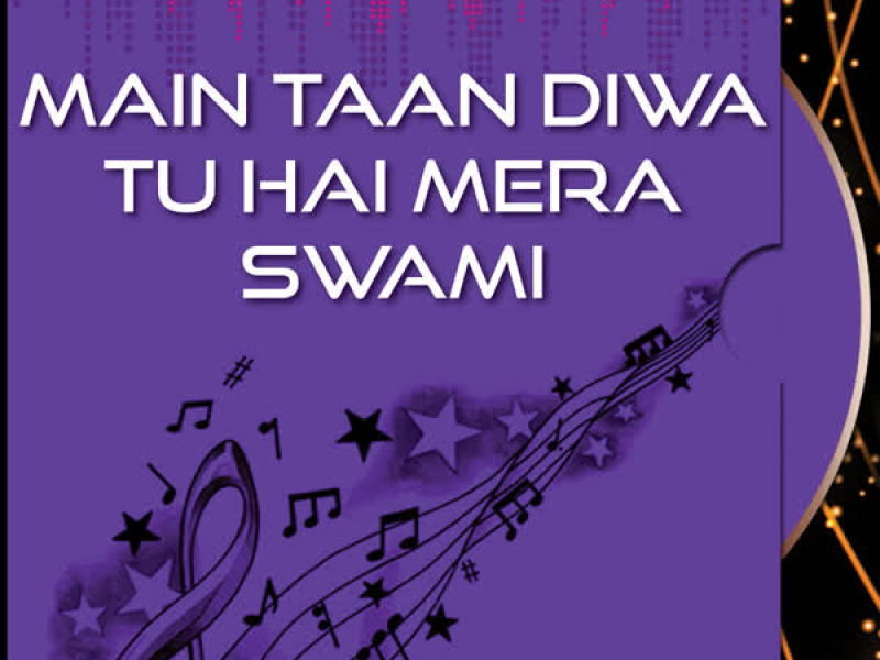 Main Taan Diwa Tu Hai Mera Swami
