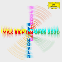 Max Richter – Beethoven – Opus 2020 (EP)