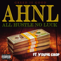 All Hustle No Luck (feat. Young Chop) (Single)