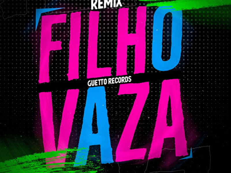 FILHO VAZA (Remix) (Single)