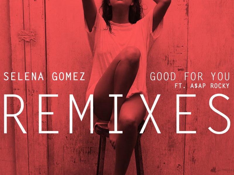 Good For You (Remixes) (Single)