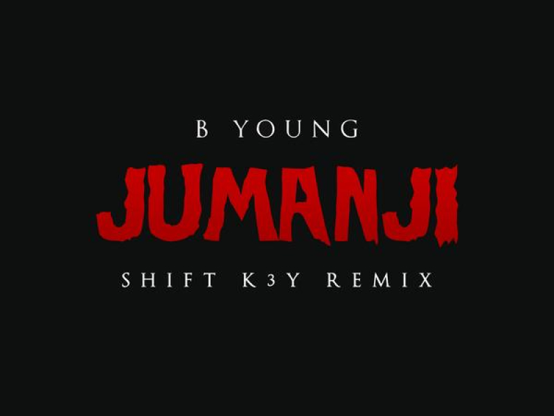 Jumanji (Shift K3Y Remix)