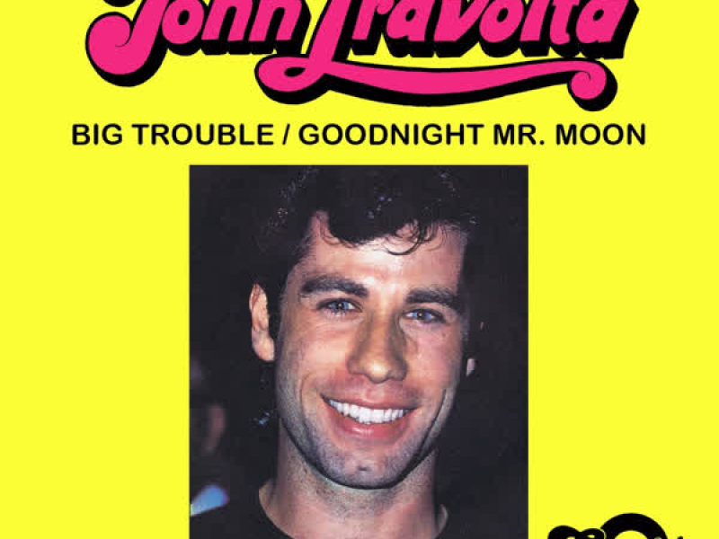 Big Trouble / Goodnight Mr. Moon (Digital 45)