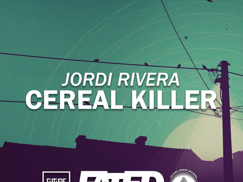 Cereal Killer ((Original Mix)) (Single)