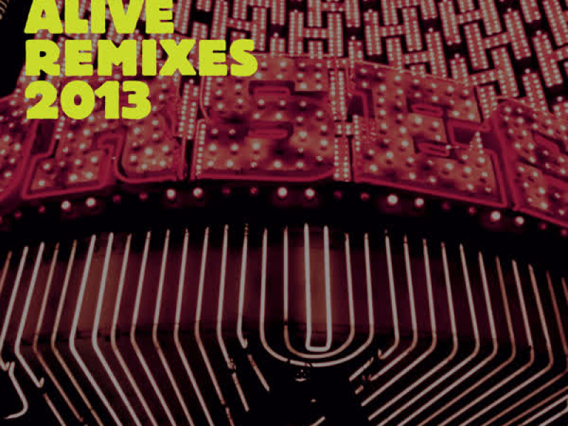 Alive (Remixes 2013)