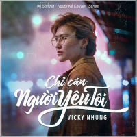 Chỉ Cần Người Yêu Tôi (Single)