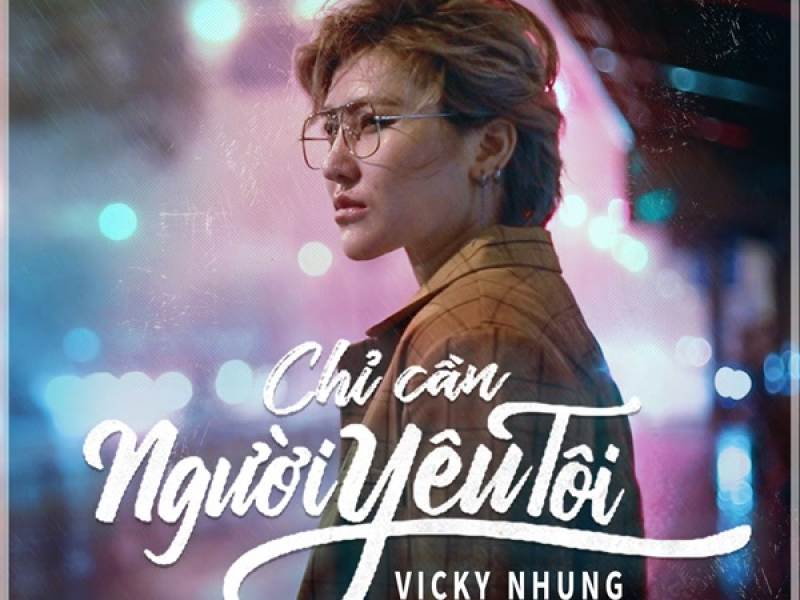 Chỉ Cần Người Yêu Tôi (Single)