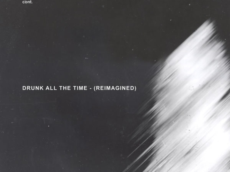 Drunk All the Time (Reimagined) (Single)