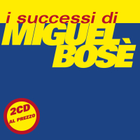 I Successi Di Miguel Bosè