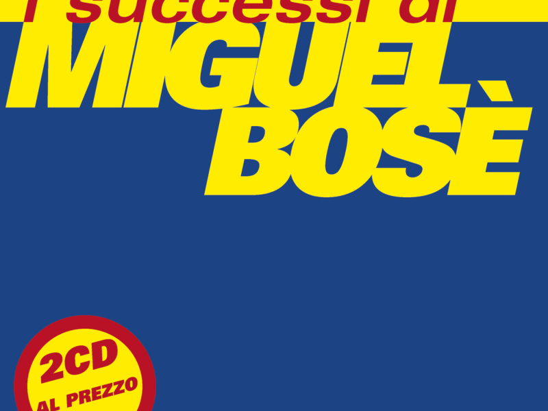 I Successi Di Miguel Bosè