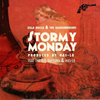 Stormy Monday (feat. Kid Daytona & Has-Lo)