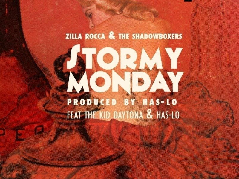 Stormy Monday (feat. Kid Daytona & Has-Lo)