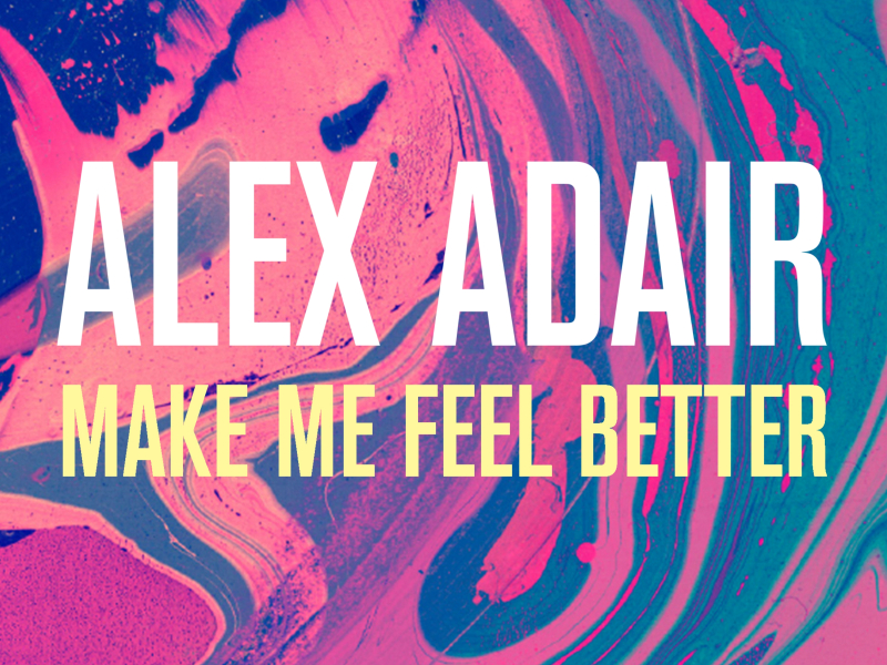 Make Me Feel Better (Single)