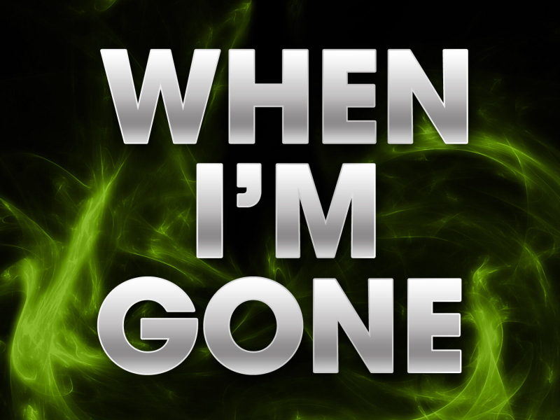 When I'm Gone (Single)