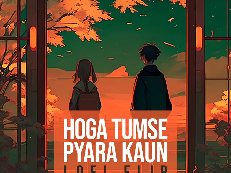 Hoga Tumse Pyara Kaun (Lofi Flip) (Single)