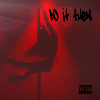 Do It Then (Single)