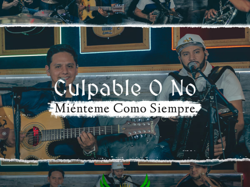 Culpable O No - Míenteme Como Siempre (Single)