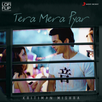 Tera Mera Pyar (Lofi Flip) (Single)