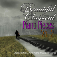 Beautiful Classical Piano Pieces Vol. 2: Classical New Age Piano Music Favorites (Single)