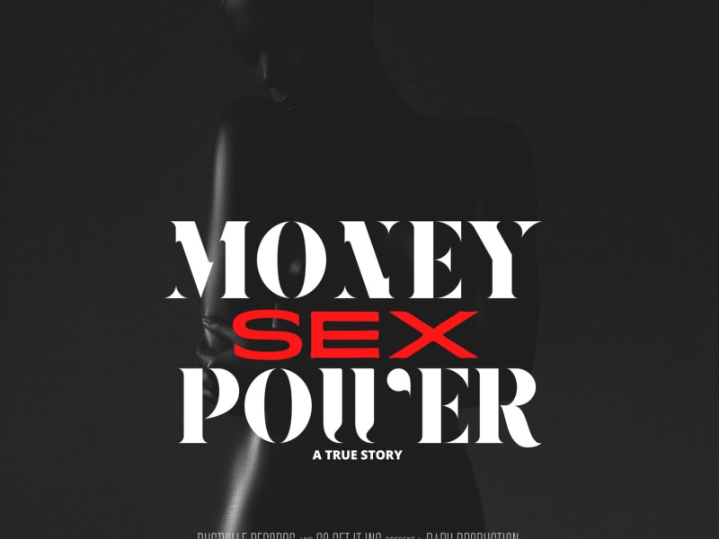 Money Sex Power
