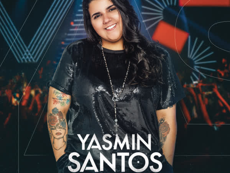 Yasmin Santos Ao Vivo em São Paulo - EP 3