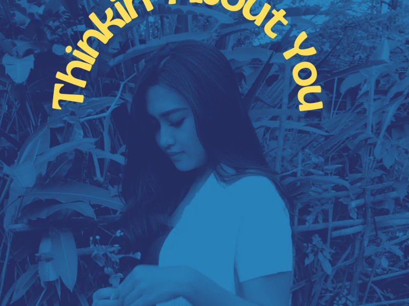 Thinkin' About You (Single)