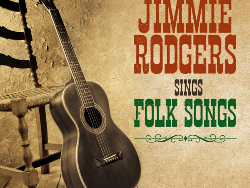 Jimmie Rodgers Sings Folk Songs